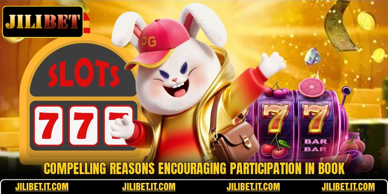 Compelling reasons encouraging participation in Book