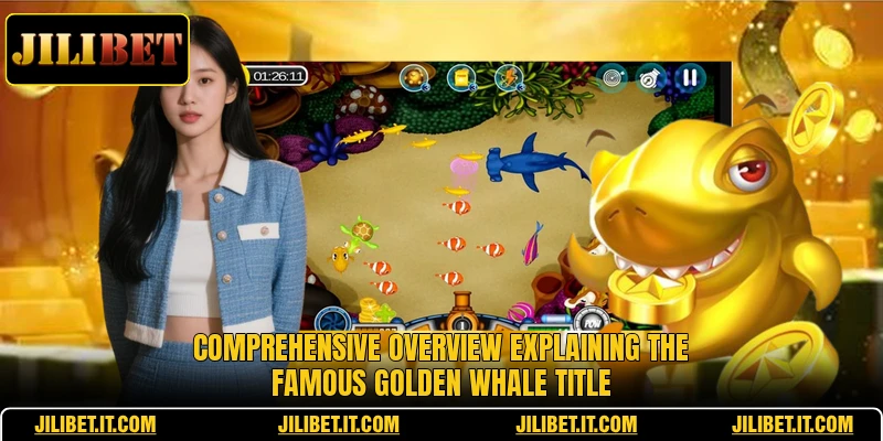Comprehensive overview explaining the famous golden whale title