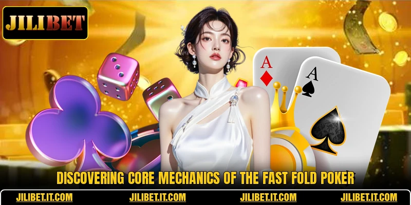 Discovering core mechanics of the fast fold poker