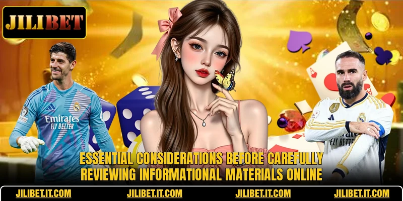 Essential considerations before carefully reviewing informational materials online