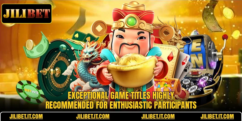 Exceptional game titles highly recommended for enthusiastic participants