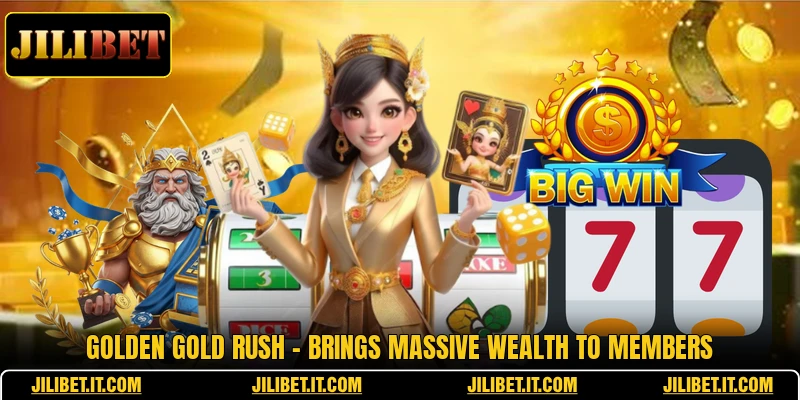 Golden Gold Rush - Brings Massive Wealth To Members