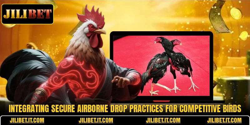 Integrating secure airborne drop practices for competitive birds