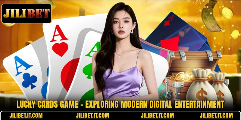 Lucky Cards Game - Exploring Modern Digital Entertainment