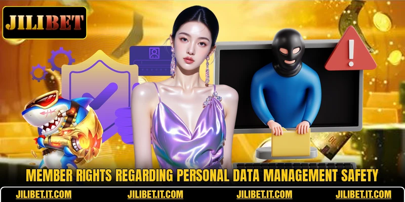 Member rights regarding personal data management safety