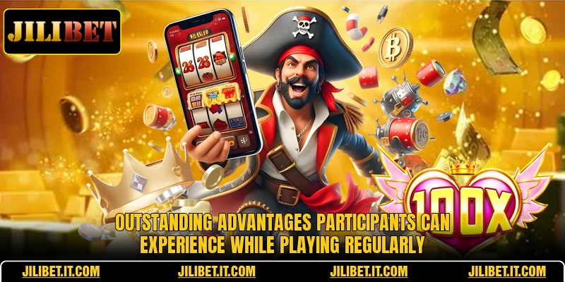 Outstanding advantages participants can experience while playing regularly