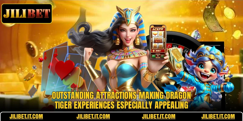 Outstanding attractions making Dragon Tiger experiences especially appealing