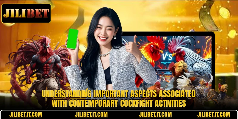 Understanding important aspects associated with contemporary cockfight activities
