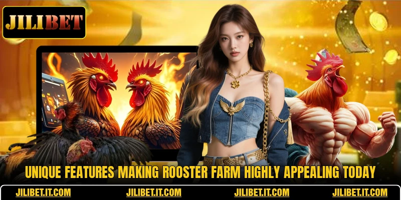 Unique features making Rooster Farm highly appealing today