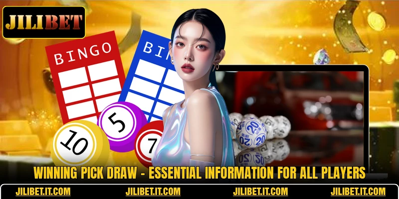 Winning Pick Draw - Essential Information For All Players